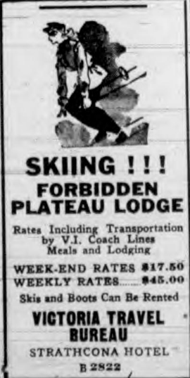 Ad for skiing at Forbidden Plateau Lodge, including meals and lodging. Week-end rates $17.50. Weekly Rates $45.00.