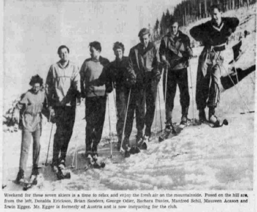 Weekend for these seven skiers is a time to relax and enjoy the fresh air on the mountainside. Posed on the hill are, from the left, Donalda Erickson, Brian Sanders, George Odier, Barbara Davies, Manfred Schil, Maureen Acason and Irwin Egger. Mr. Egger is formerly of Austria and is now instructing for the club.